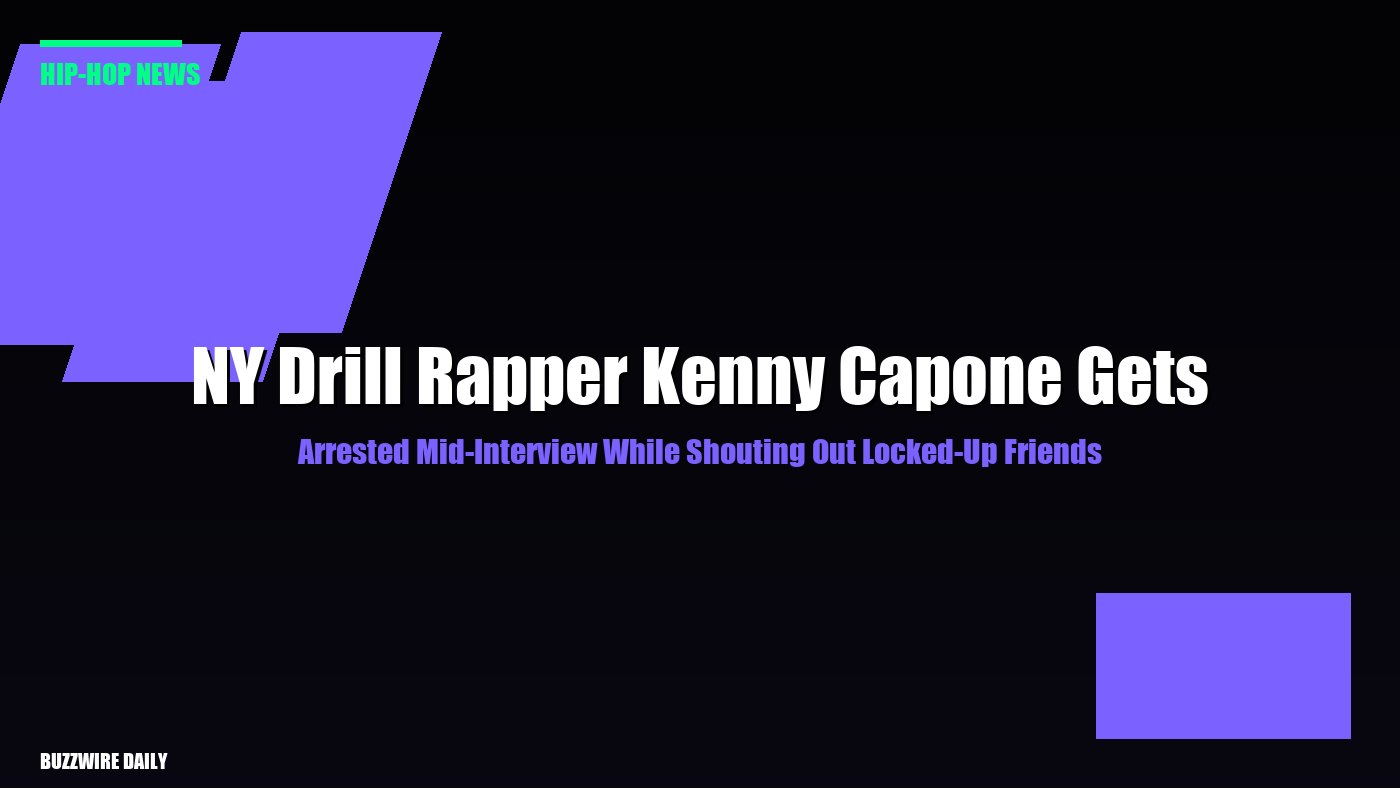 NY Drill Rapper Kenny Capone Gets Arrested Mid-Interview While Shouting Out Locked-Up Friends