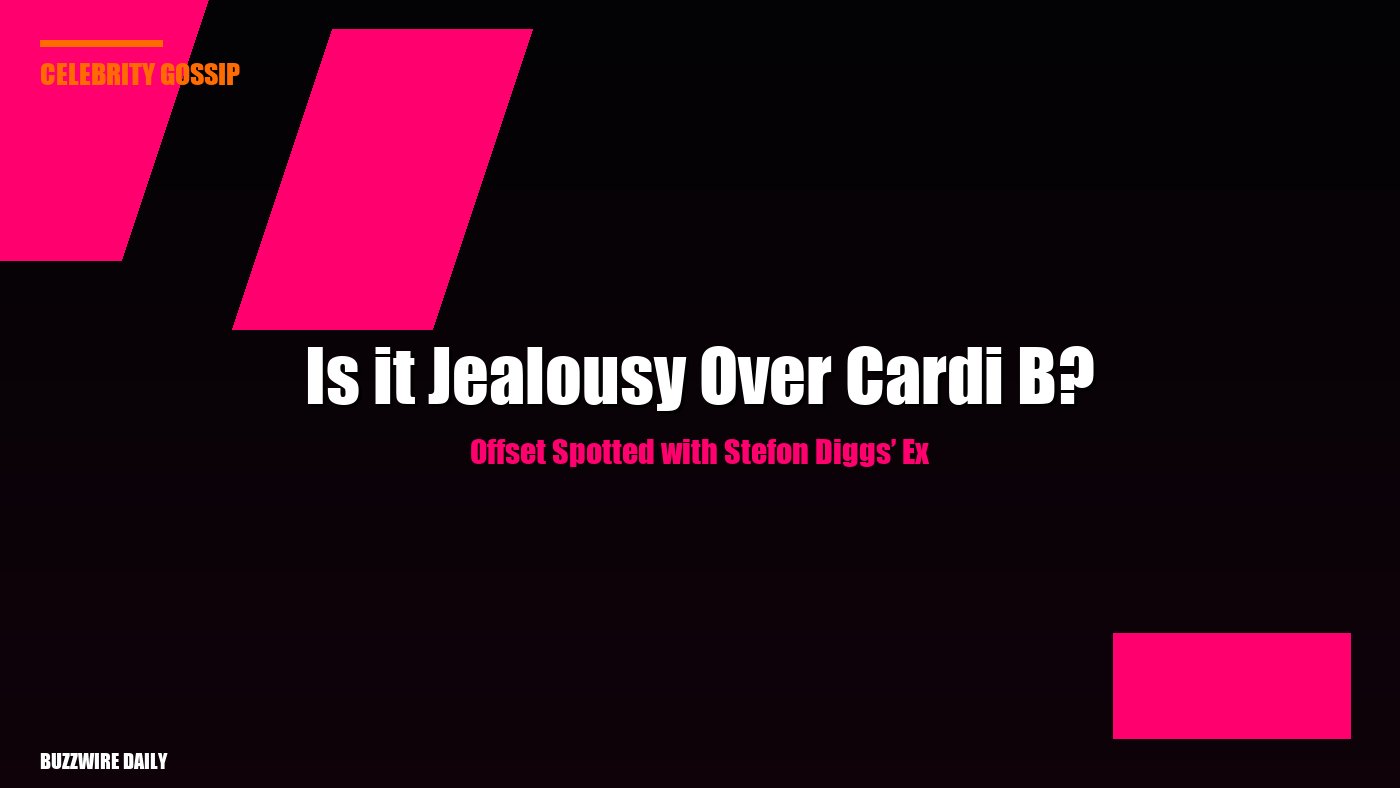 Offset Spotted with Stefon Diggs’ Ex: Is it Jealousy Over Cardi B?