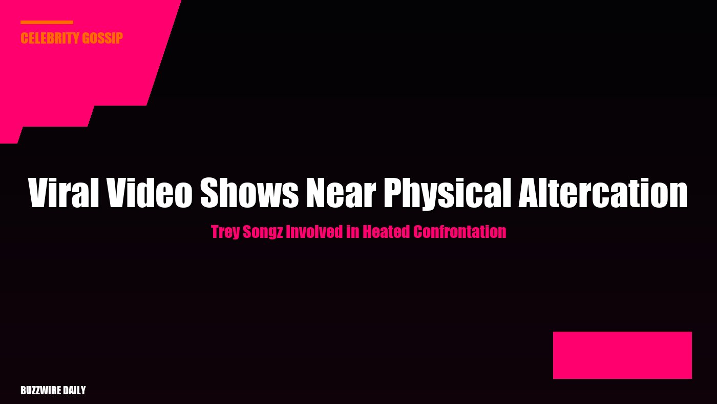 Trey Songz Involved in Heated Confrontation: Viral Video Shows Near Physical Altercation
