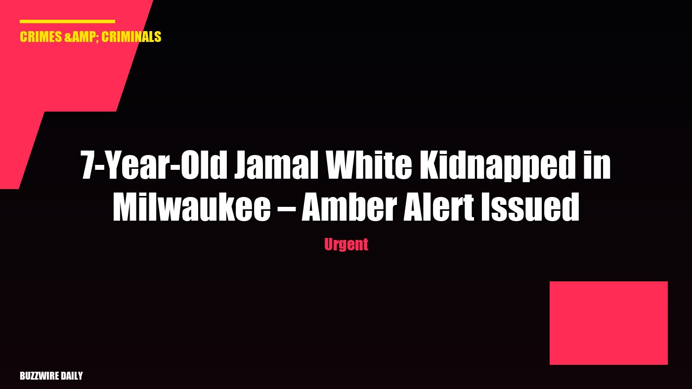 Urgent: 7-Year-Old Jamal White Kidnapped in Milwaukee – Amber Alert Issued