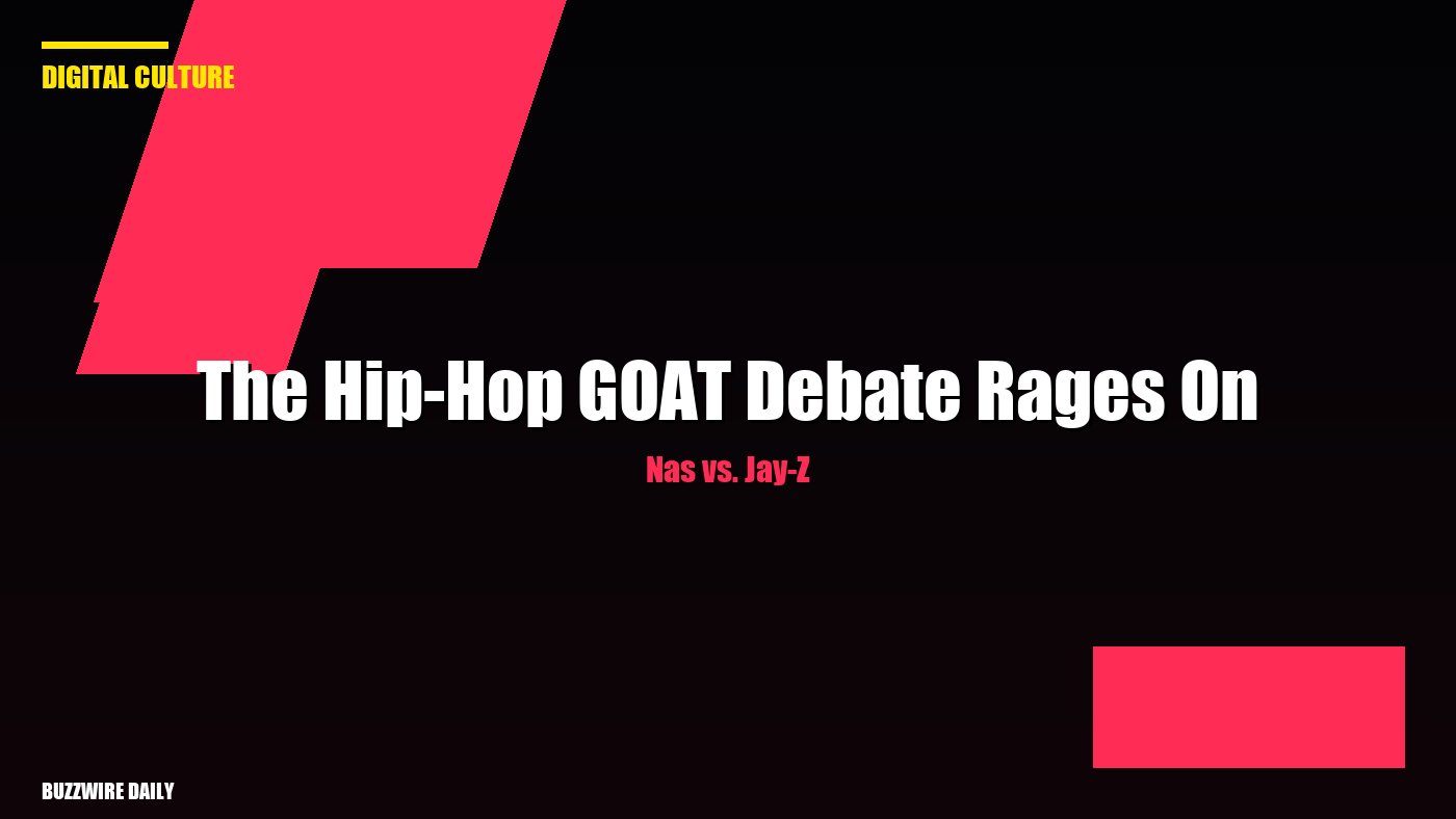Nas vs. Jay-Z: The Hip-Hop GOAT Debate Rages On