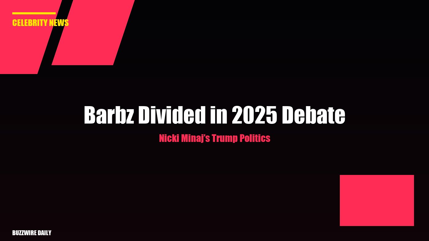 Nicki Minaj’s Trump Politics: Barbz Divided in 2025 Debate