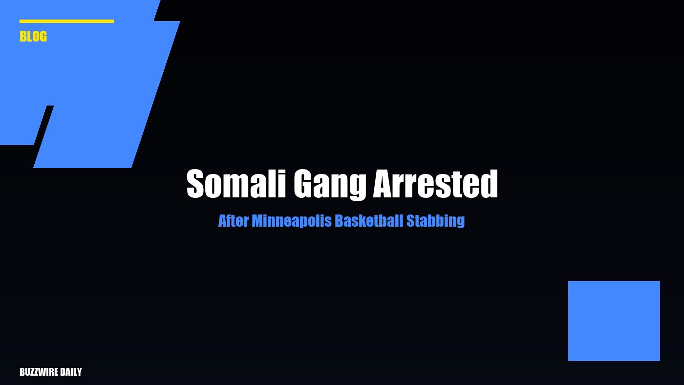 Somali Gang Arrested After Minneapolis Basketball Stabbing