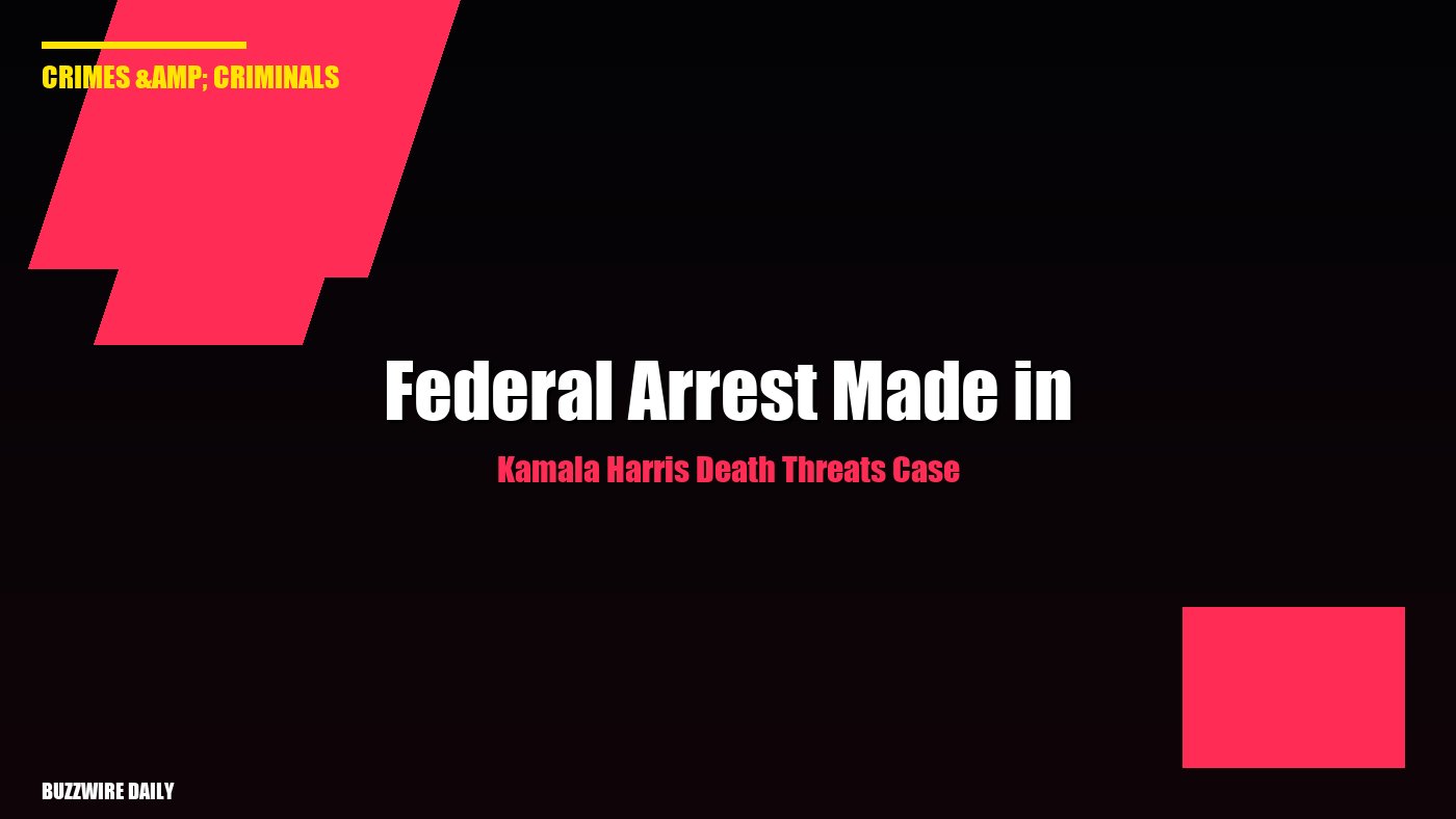 Federal Arrest Made in Kamala Harris Death Threats Case