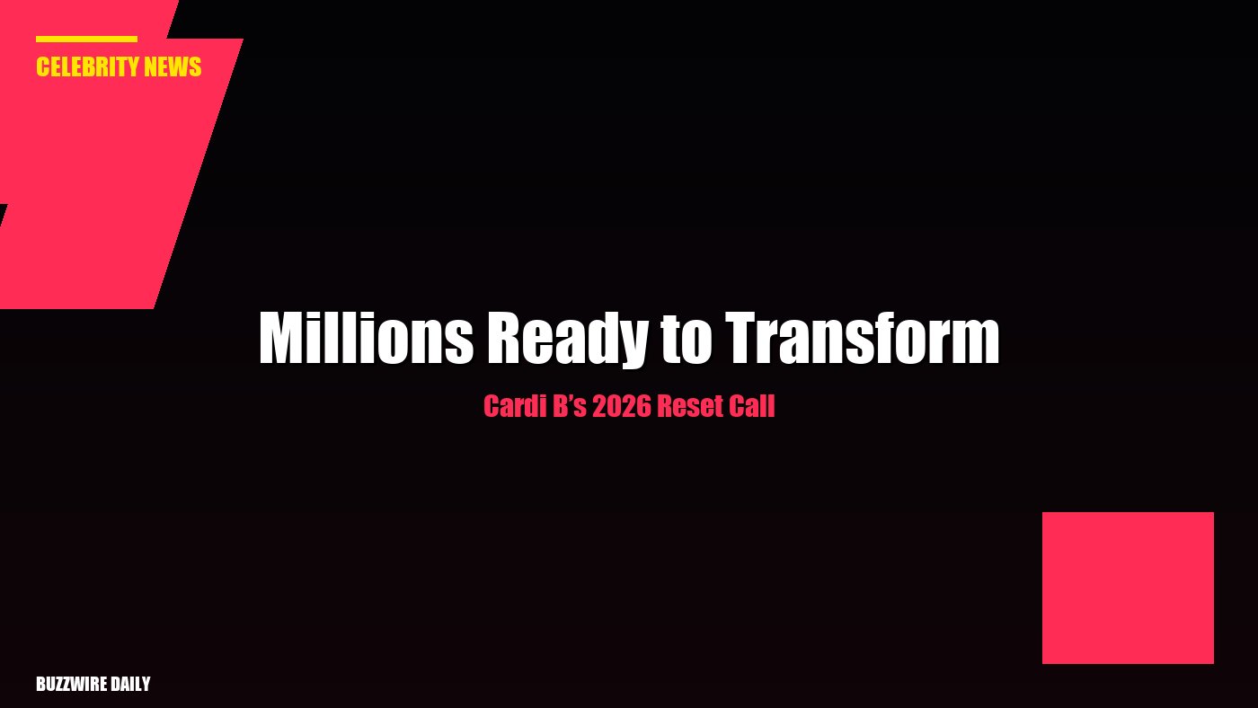 Cardi B’s 2026 Reset Call: Millions Ready to Transform